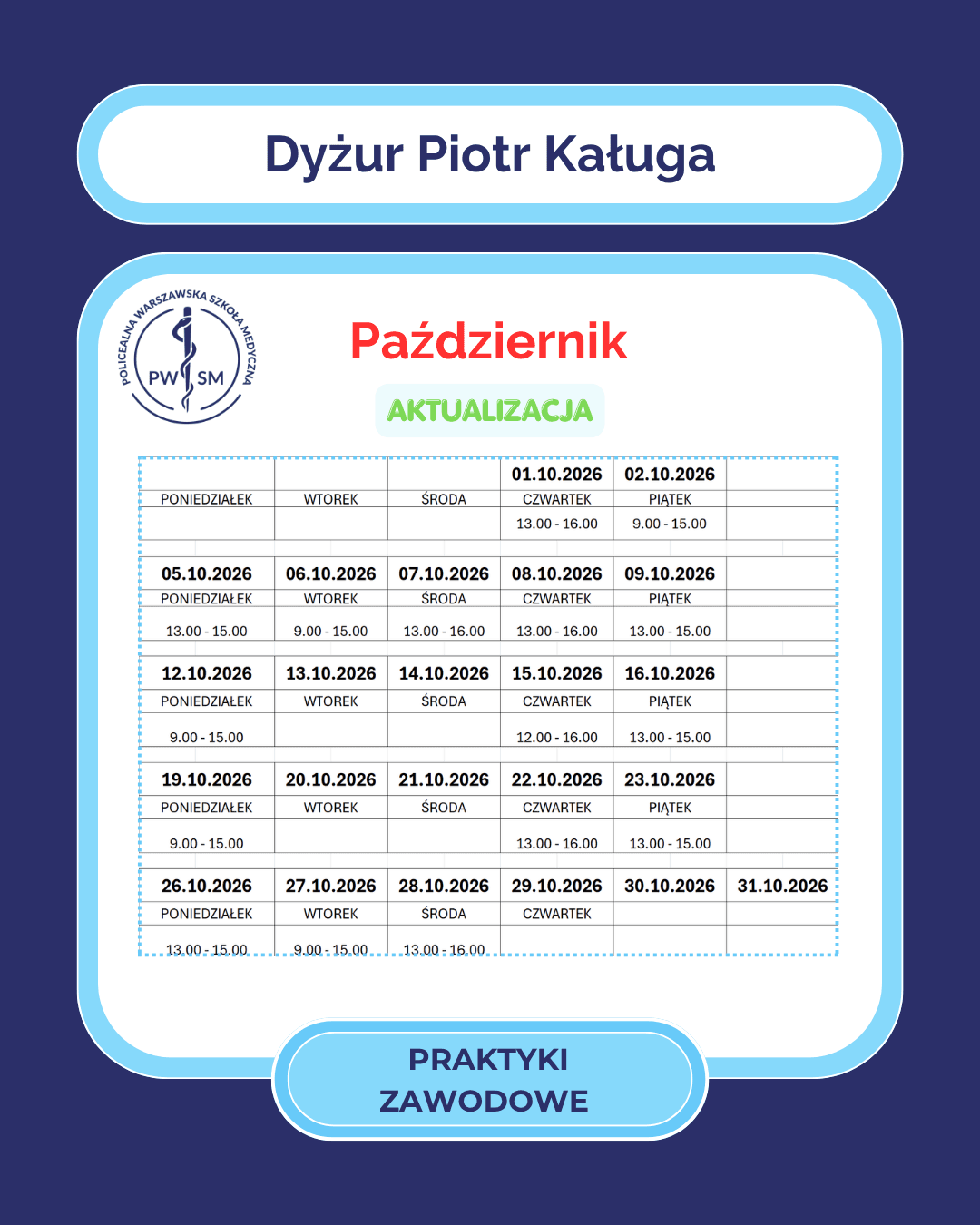 Dyżur PIOTR KAŁUGA - PRAKTYKI ZAWODOWE *Aktualizacja* Październik 2026 r.