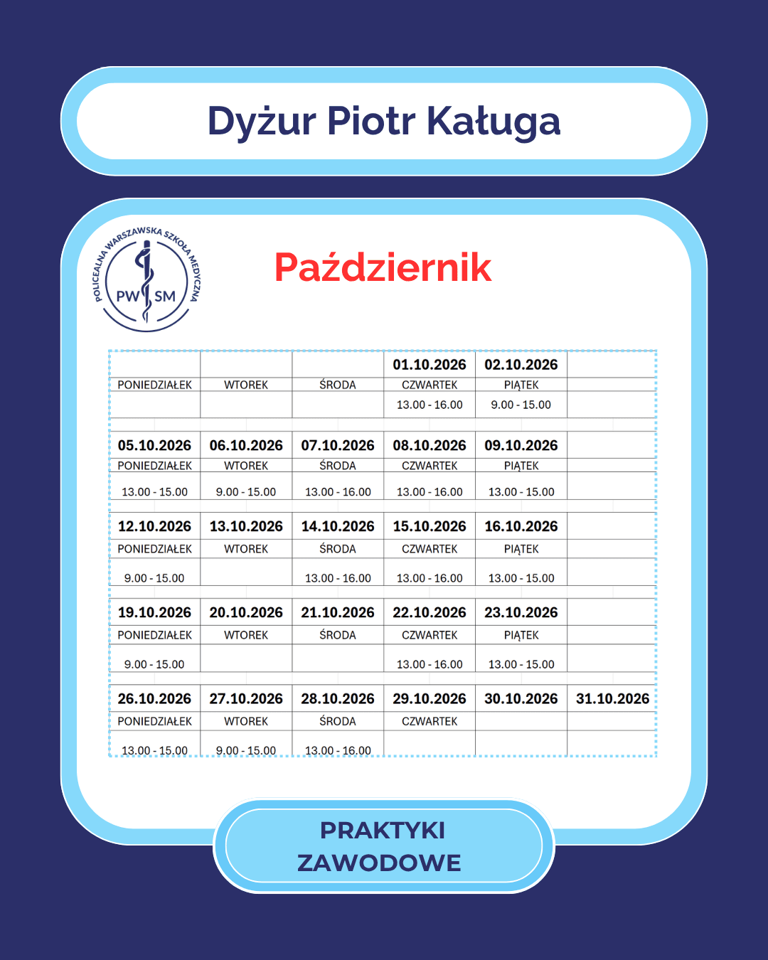 Dyżur PIOTR KAŁUGA - PRAKTYKI ZAWODOWE Październik 2026 r.